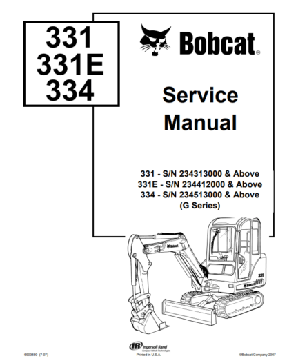Bobcat Excavator 331 331E 334 Service Manual S/N 234+