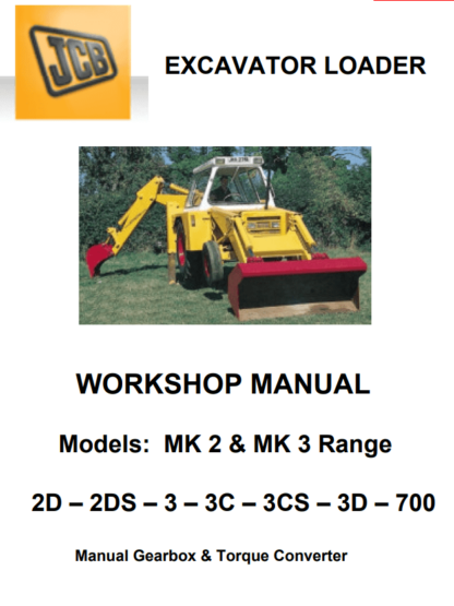 JCB MK2 BK3 2D 2DC 3C 3CS 3D 700 Workshop Manual
