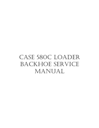 CASE 580C Backhoe  Service Manual - Image 15