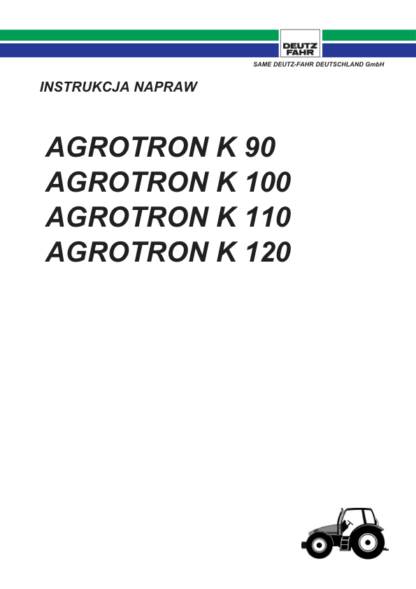 DEUTZ AGROTRON K 90 100 110 120 Instrukcja Napraw - Image 2