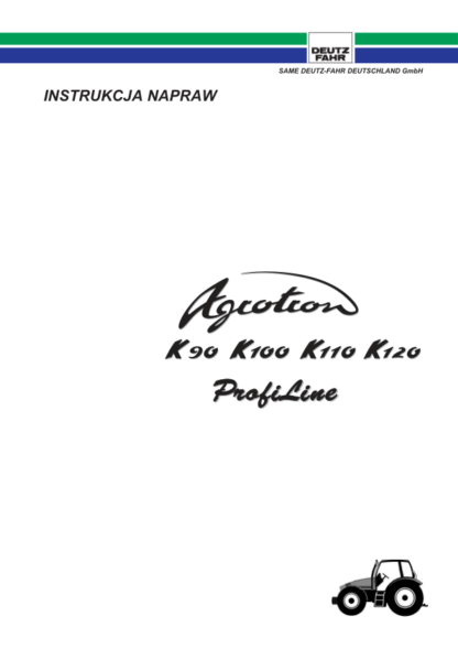 DEUTZ AGROTRON K 90 100 110 120 Profiline Instrukcja Napraw - Image 2