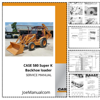 CASE 580 Super K Backhoe Service Manual