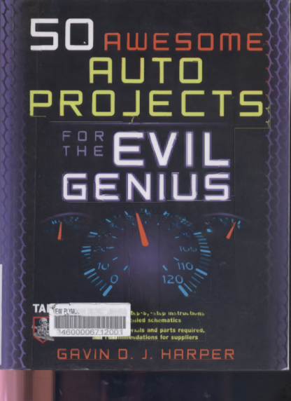 50 Awesome Auto Projects for the Evil Genius - Gavin Harper