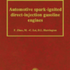 Automotive Spark-Ignited Direct-Injection Gasoline Engines - F.Zhao