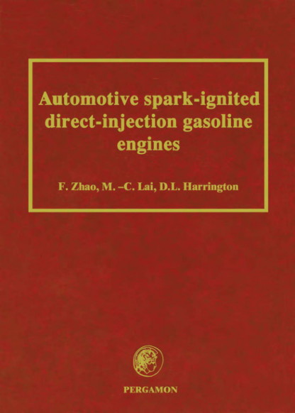 Automotive Spark-Ignited Direct-Injection Gasoline Engines - F.Zhao