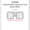 Eaton - Gen 3 (Auto & UltraShift).6 Speed with Push Button (UltraShift DM3)