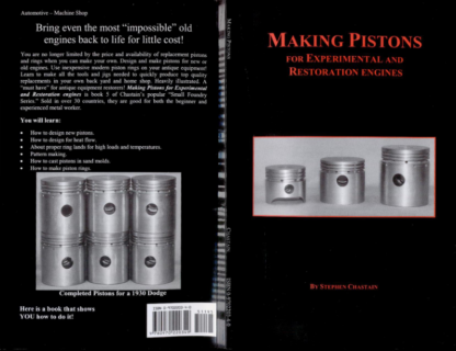 Making Pistons For Experimental And Restoration Engines - S.Chastain