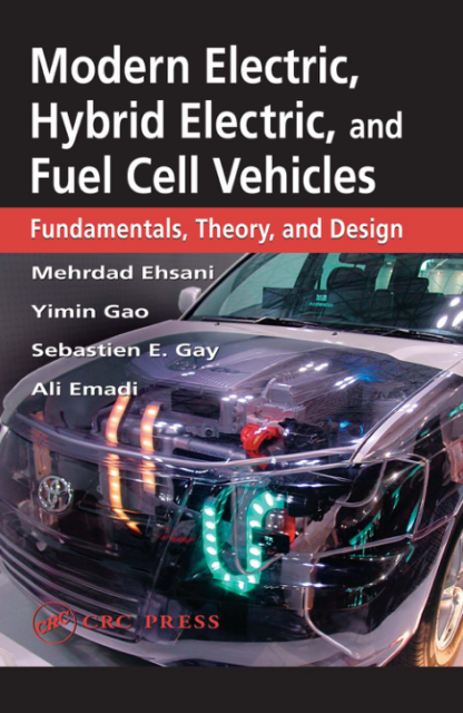 Modern Electric, Hybrid Electric & Fuel Cell Vehicles - Mehrdad Ehsani