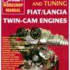 Modifying & Tuning Fiat&Lancia Twin-Cam Engines - Guy Croft