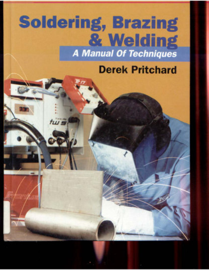 Soldering, Brazing & Welding - Derek Pritchard