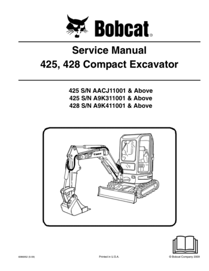 Bobcat 425 428 Excavators Service Manual SN AACJ11001 A9K311001 A9K411001 - Image 2