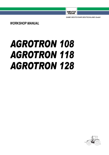 Deutz Fahr Agrotron 108 118 128 Tractor Workshop Manual - Image 2