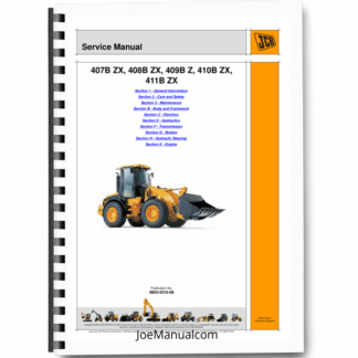 JCB 407B ZX 408B ZX 409B Z 410B ZX 411B ZX Wheel Loader Service Manual 9803/4210 Printed Book