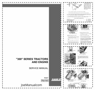CASE 300 Series Tractors and Engines Service Manual RI307