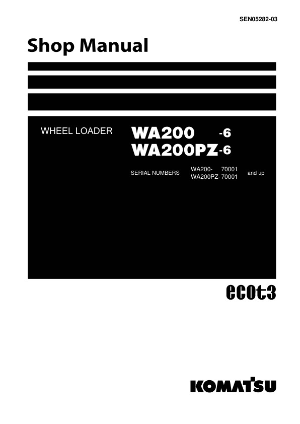 Komatsu WA200-6 WA200PZ-6 Wheel Loader Workshop Manual SN 70001 and UP SEN05282-03 - Image 2