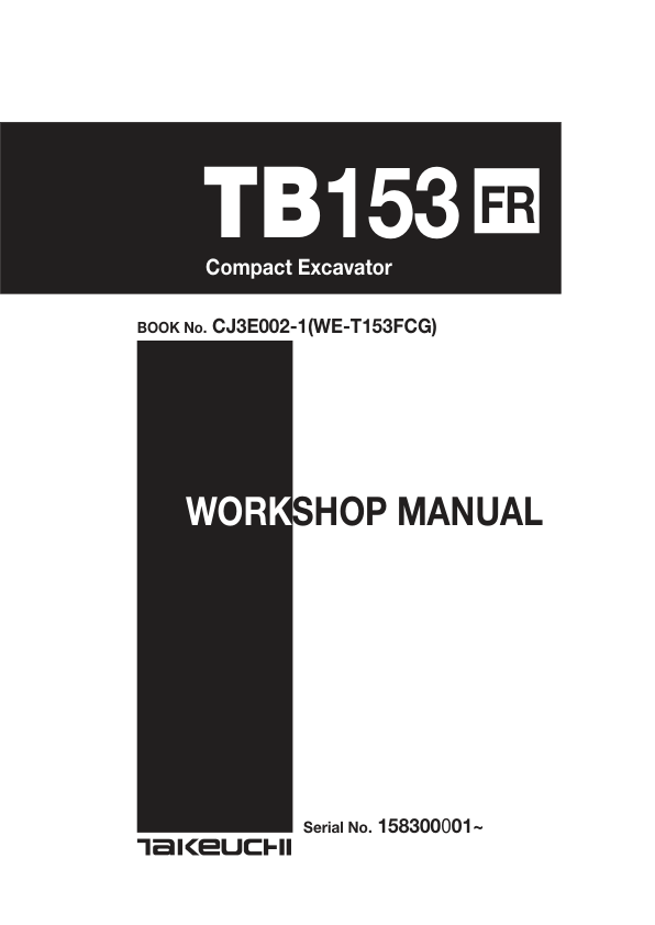 Takeuchi TB153 FR Compact Excavator Workshop Manual SN from 158300 - Image 2