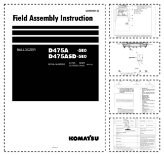 Komatsu D475A-5E0 D47ASD-5E0 Bulldozer Field Assembly Instruction SN 300001 and UP