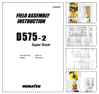 Komatsu D575-2 Super Dozer Field Assembly Instruction SN 10012 and UP