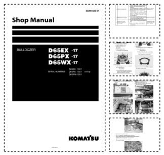 Komatsu D65EX-17 D65PX-17 D65WX-17 Bulldozer Workshop Manual SN 1001 and UP