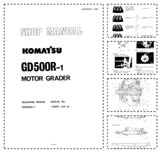 Komatsu GD500R-1 Motor Grader Workshop Manual SN 10001 and UP