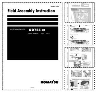 Komatsu GD755-5R Motor Grader Field Assembly Instruction SN 10001 and UP