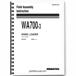 Komatsu WA700-3 Wheel Loader Field Assembly Instruction SN 50001 and UP Printed Book