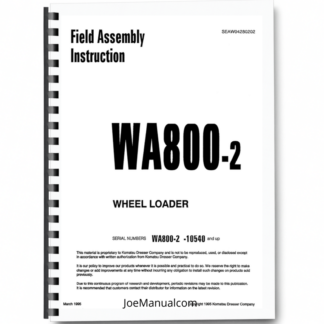 Komatsu WA800-2 Wheel Loader Field Assembly Instruction SN 10540 and UP Printed Book