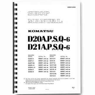 Komatsu D20A D21A P S Q-6 Crawer Loaders Workshop Manual SN 60001 and UP Printed Book