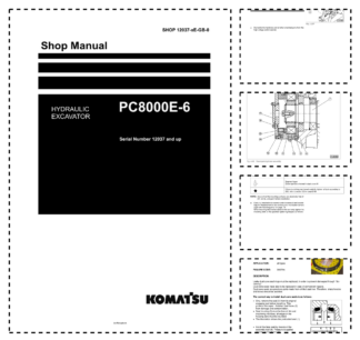 Komatsu PC8000E-6 Mining Shovel Excavator Workshop Manual SN 12037 and UP