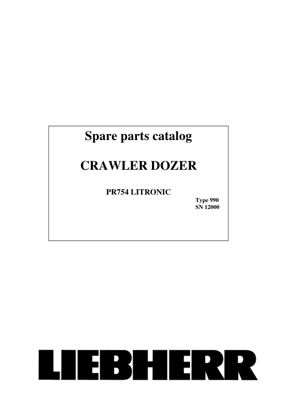 Liebherr PR 754 Litronic Type 990 Crawler Dozer Parts Catalog SN 12000 and UP - Image 2